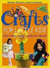 Cover art for Crafts for Little Kids: (101 Really, Really, Really Fun Ideas!) (Better Homes & Gardens)