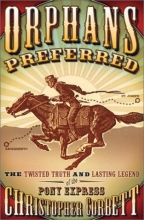 Cover art for Orphans Preferred: The Twisted Truth and Lasting Legend of the Pony Express