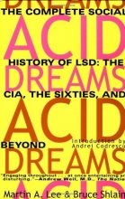 Cover art for Acid Dreams: The Complete Social History of LSD: The CIA, the Sixties, and Beyond