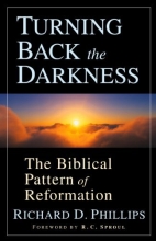 Cover art for Turning Back the Darkness: The Biblical Pattern of Reformation
