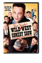 Cover art for Vince Vaughn's Wild West Comedy Show: 30 Days & 30 Nights - Hollywood to the Heartland