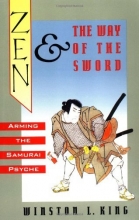 Cover art for Zen and the Way of the Sword: Arming the Samurai Psyche