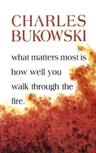 Cover art for What Matters Most is How Well You Walk Through the Fire