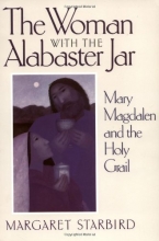 Cover art for The Woman with the Alabaster Jar: Mary Magdalen and the Holy Grail