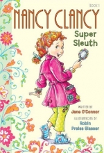 Cover art for Fancy Nancy: Nancy Clancy, Super Sleuth