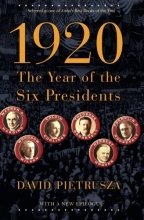Cover art for 1920: The Year of the Six Presidents