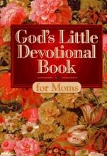Cover art for God's Little Devotional Book for Moms (God's Little Devotional Books)
