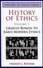 Cover art for History of Ethics: Graeco-Roman to Early Modern Ethics (History of Values)