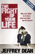 Cover art for The Fight of Your Life: Why Your Teen Is at Risk and What Only You Can Do About It