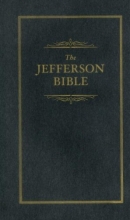 Cover art for The Jefferson Bible: The Life and Morals of Jesus of Nazareth (Little Books of Wisdom)