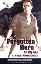 Cover art for The Forgotten Hero of My Lai: The Hugh Thompson Story