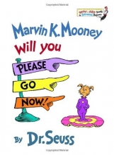 Cover art for Marvin K. Mooney Will You Please Go Now!  (Bright and Early Books for Beginning Beginners)