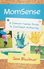 Cover art for MomSense: A Common-Sense Guide to Confident Mothering