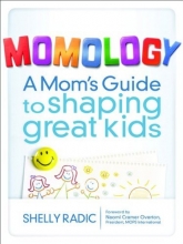 Cover art for Momology: A Mom's Guide to Shaping Great Kids