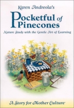 Cover art for Pocketful of Pinecones: Nature Study With the Gentle Art of Learning : A Story for Mother Culture 