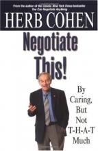 Cover art for Negotiate This! By Caring, But Not T-H-A-T Much