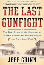 Cover art for The Last Gunfight: The Real Story of the Shootout at the O.K. Corral-And How It Changed the American West