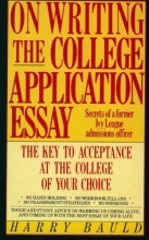 Cover art for On Writing the College Application Essay: The Key to Acceptance and the College of your Choice