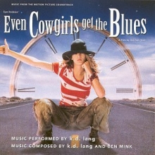 Cover art for Even Cowgirls Get The Blues: Music From The Motion Picture Soundtrack