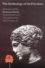 Cover art for The Archeology of the Frivolous: Reading Condillac (Bison Book)
