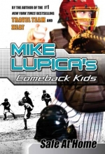 Cover art for Safe at Home: Mike Lupica's Comeback Kids (Comeback Kids Series)