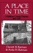 Cover art for A Place In Time: Middlesex County, Virginia, 1650-1750