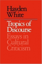 Cover art for Tropics of Discourse: Essays in Cultural Criticism