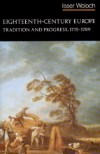 Cover art for Eighteenth-Century Europe: Tradition and Progress, 1715-1789 (The Norton History of Modern Europe)