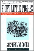 Cover art for Eight Little Piggies: Reflections in Natural History (Norton Paperback)