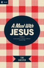 Cover art for A Meal with Jesus: Discovering Grace, Community, and Mission around the Table (Re: Lit Books)