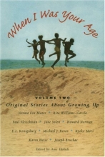 Cover art for When I Was Your Age, Volume Two: Original Stories About Growing Up