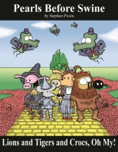 Cover art for Lions and Tigers and Crocs, Oh My!: A Pearls Before Swine Treasury