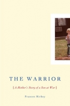 Cover art for The Warrior: A Mother's Story of a Son at War