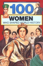 Cover art for 100 Women Who Shaped World History (100 Series)