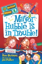Cover art for My Weirder School #6: Mayor Hubble Is in Trouble!