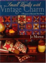 Cover art for Small Quilts with Vintage Charm - Print on Demand Edition