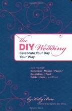 Cover art for The DIY Wedding: Celebrate Your Day Your Way