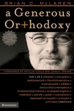 Cover art for A Generous Orthodoxy: Why I am a missional, evangelical, post/protestant, liberal/conservative, mystical/poetic, biblical, charismatic/contemplative, fundamentalist/calvinist, ... anabaptist/anglican, metho (Emergentys)