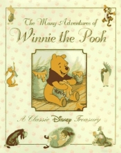 Cover art for The Many Adventures of Winnie the Pooh: A Classic Disney Treasury