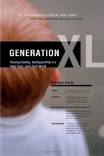 Cover art for Generation XL: Raising Healthy, Intelligent Kids in a High-Tech, Junk-Food World