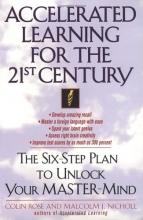 Cover art for Accelerated Learning for the 21st Century: The Six-Step Plan to Unlock Your Master-Mind