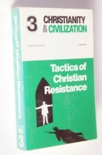 Cover art for Tactics of Christian Resistance (Christianity & Civilization, No. 3)