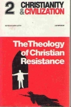 Cover art for The Theology of Christian resistance: A symposium (Christianity and civilization)
