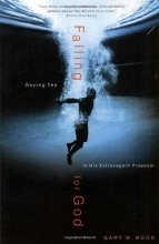 Cover art for Falling for God: Saying Yes to His Extravagant Proposal