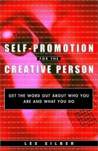 Cover art for Self-Promotion for the Creative Person: Get the Word Out About Who You Are and What You Do