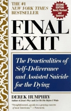 Cover art for Final Exit: The Practicalities of Self-Deliverance and Assisted Suicide for the Dying, 2nd Edition