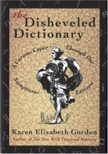 Cover art for The Disheveled Dictionary: A Curious Caper Through Our Sumptuous Lexicon