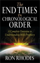 Cover art for The End Times in Chronological Order: A Complete Overview to Understanding Bible Prophecy