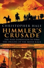 Cover art for Himmler's Crusade: The Nazi Expedition to Find the Origins of the Aryan Race