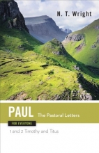 Cover art for Paul for Everyone: The Pastoral Letters : 1 and 2 Timothy and Titus (New Testament for Everyone)